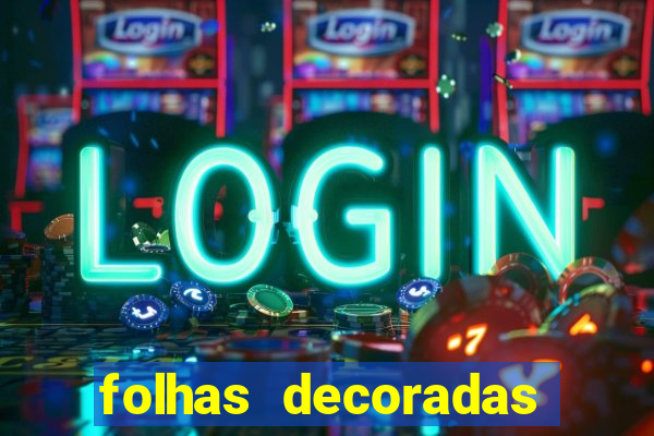 folhas decoradas para imprimir